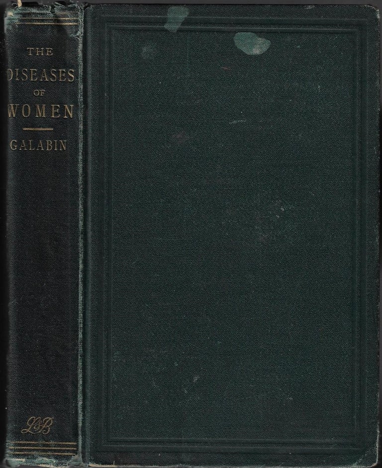 Item #21738 The Student's Guide to the Diseases of Women. Alfred Lewis Galabin.