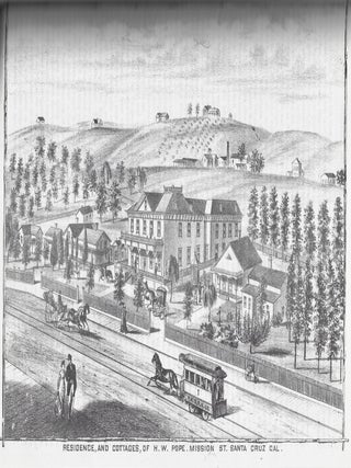 Santa Cruz County, California. Illustrations Descriptive of Its Scenery, Fine Residences, Public Buildings, Manufactories, Hotels, Farm Scenes...