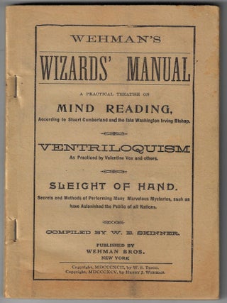 Item #21763 Wehman's Wizards' Manual, A Practical Treatise on Mind Reading, According to Stuart...