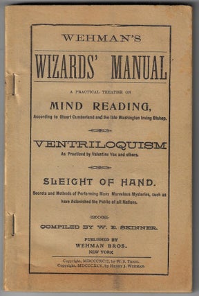 Item #21763 Wehman's Wizards' Manual, A Practical Treatise on Mind Reading, According to Stuart...