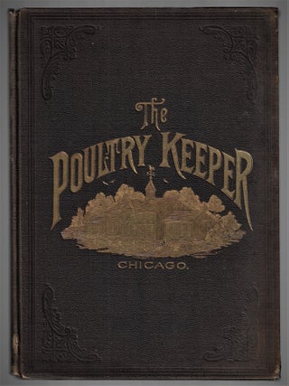 Item #21839 The Poultry Keeper. Volume I. From April, 1884, to April, 1885. PERIODICALS, P. H...