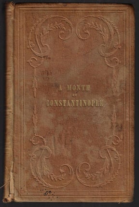 Item #21866 A Month at Constantinople. Albert Smith