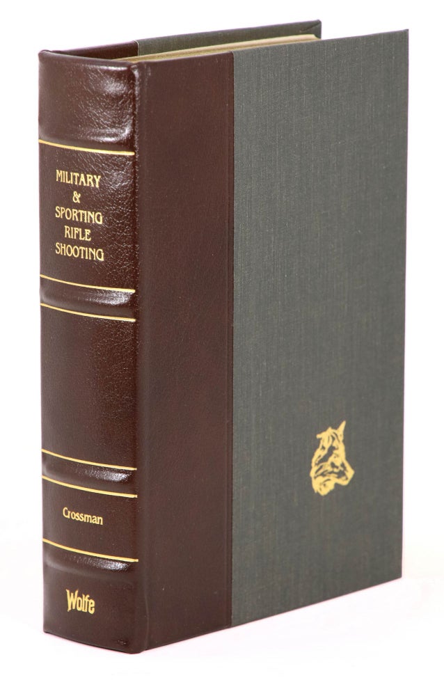 Item #22043 Military and Sporting Rifle Shooting, A complete and practical treatise covering the use of modern military, target and sporting rifles. Edward C. Crossman.