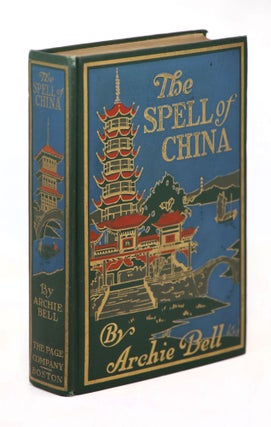 Item #22052 The Spell of China. Archie Bell
