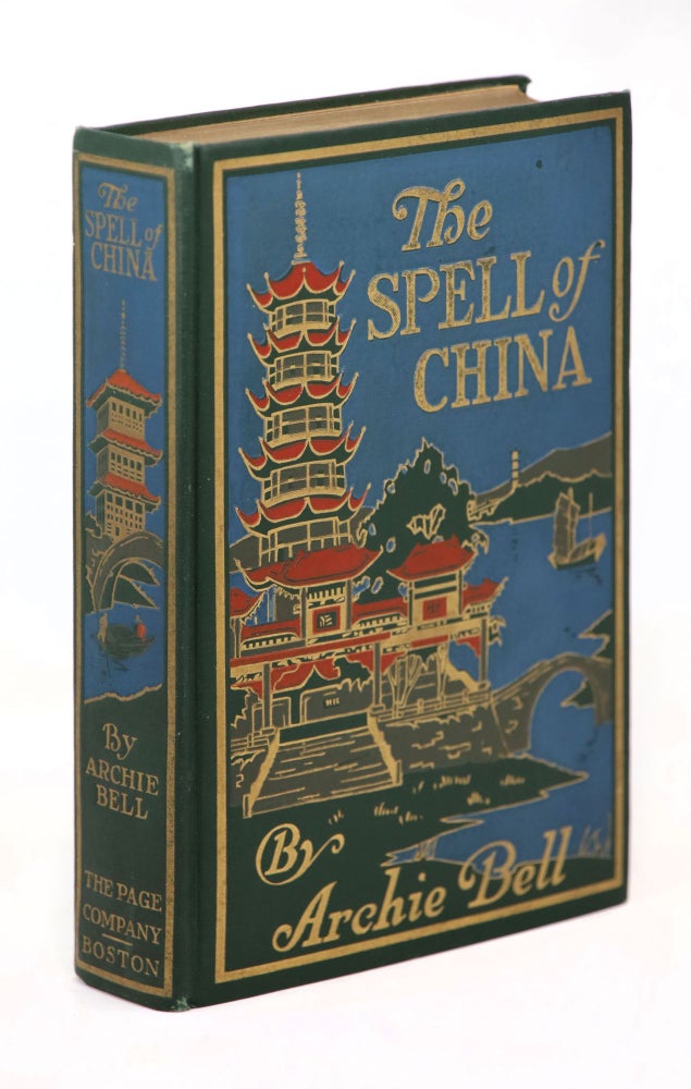 Item #22052 The Spell of China. Archie Bell.