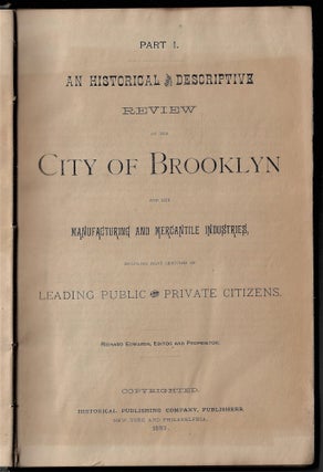Item #22080 An Historical and Descriptive Review of the City of Brooklyn and Her Manufacturing...