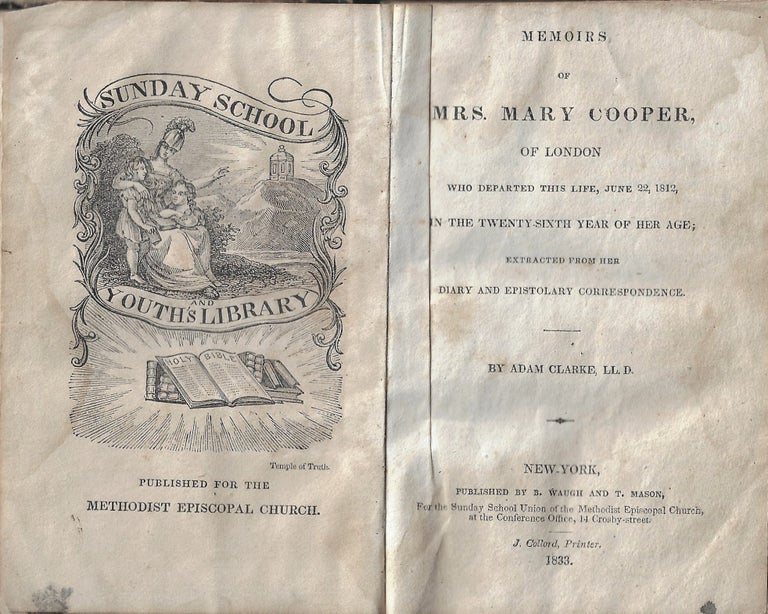 Item #22132 Memoirs of Mrs. Mary Cooper, of London, Who Departed this Life, June 22, 1812, in the twenty-sixth year of her age; Extracted from her diary and epistolary correspondence. Adam Clarke.