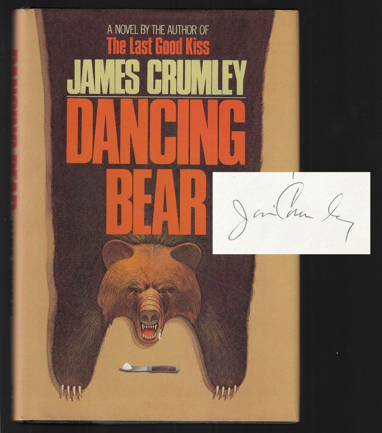 Item #22137 Dancing Bear [SIGNED TWICE]. James Crumley.