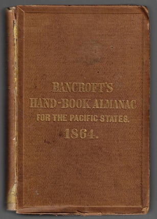 Item #22149 [Bancroft's] Hand-book Almanac for the Pacific States: An Official Register and...