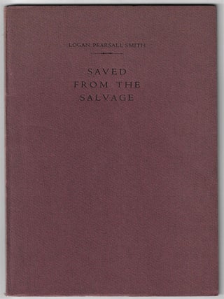Item #22156 Saved from the Salvage, With a Memoir of the Author by Cyril Connolly. Logan Pearsall...