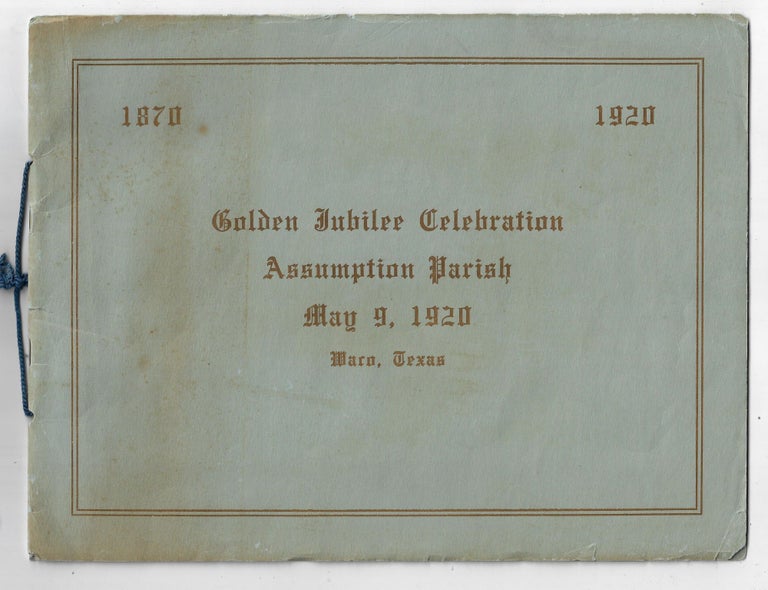 Item #22169 Golden Jubilee Celebration, Assumption Parish, May 9, 1920, Waco Texas