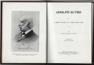 Adolph Sutro, A Brief Story of a Brilliant Life