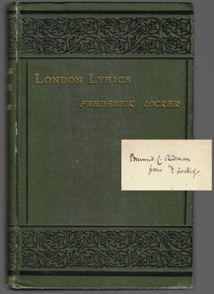 Item #22232 London Lyrics [SIGNED ASSOCIATION COPY]. Frederick Locker, Frederick Locker-Lampson