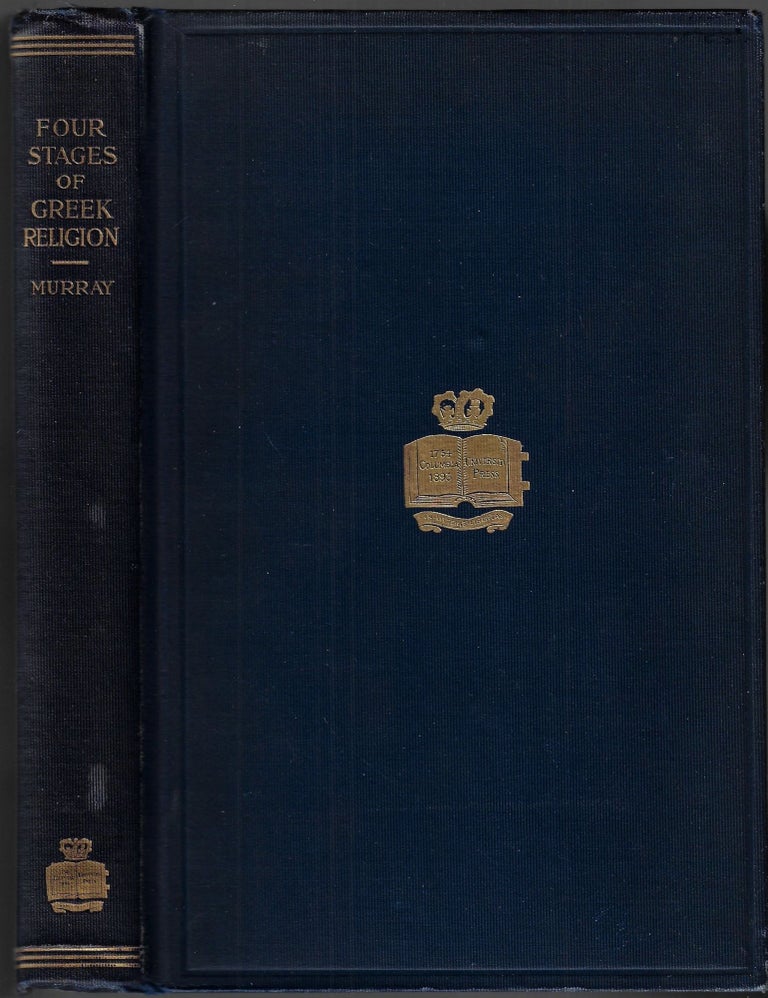 Item #22237 Five Stages of Greek Religion, Studies Based on a Series of Lectures Delivered in April 1912 at Columbia University. Gilbert Murray.
