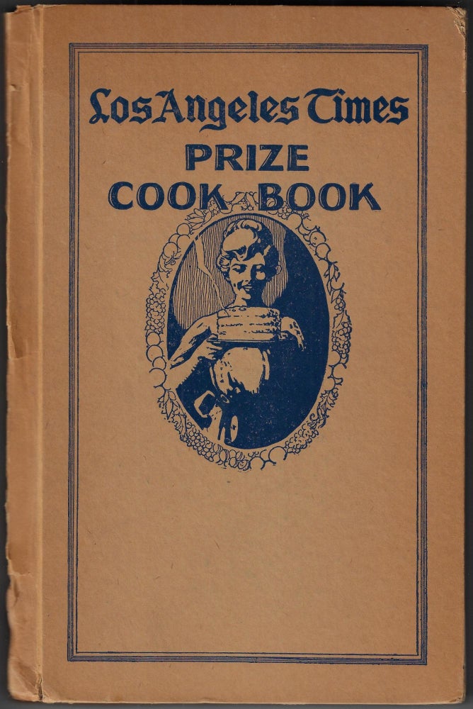 Item #22277 Los Angeles Times Prize Cook Book. A. L. Wyman.