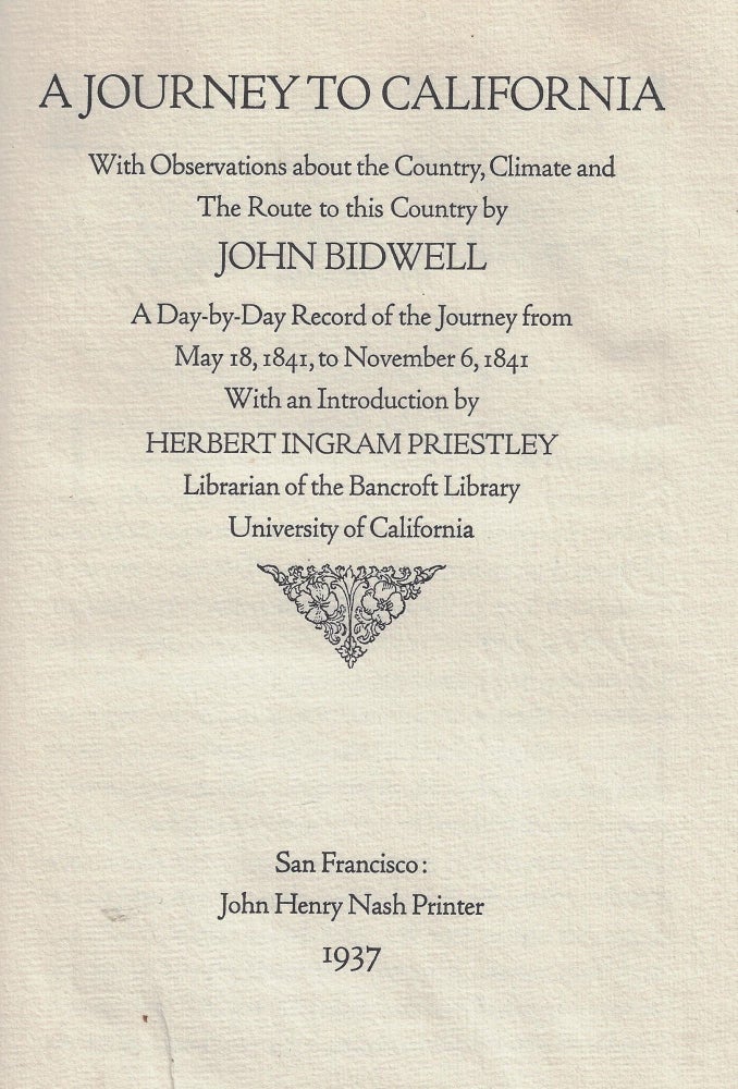Item #22331 A Journey to California With Observations About the Country, Climate and the Route to this Country ... A Day-by-Day Record of the Journey from May 18, 1841, to November 6, 1841. John Bidwell.