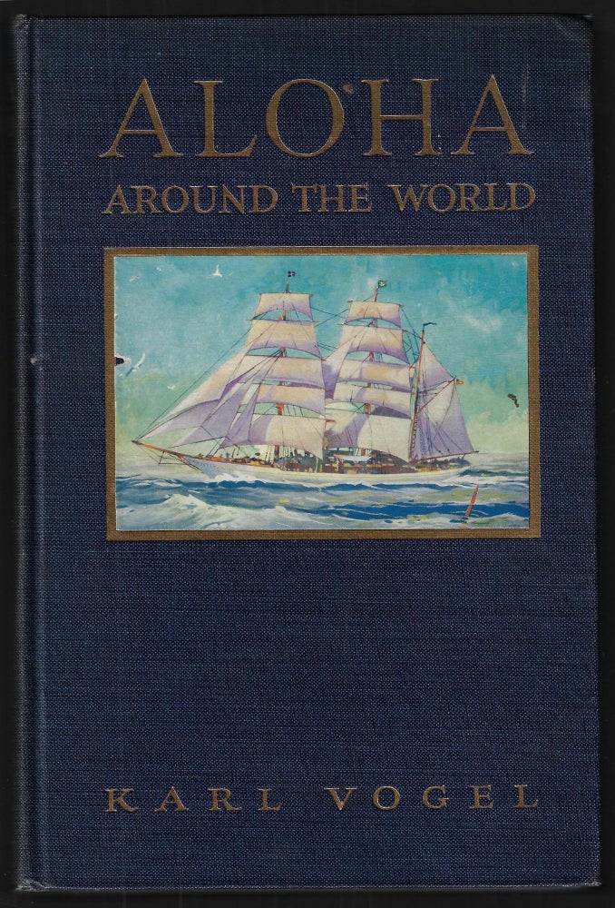 Item #22365 Aloha Aound the World. Karl Vogel, Arthur Curtiss James, Introduction.