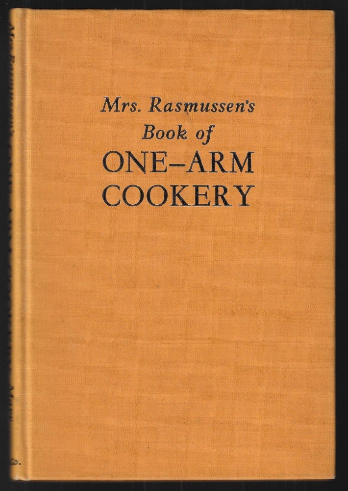 Item #22367 Mrs. Rasmussen's Book of One-Arm Cookery. Mary Lasswell.