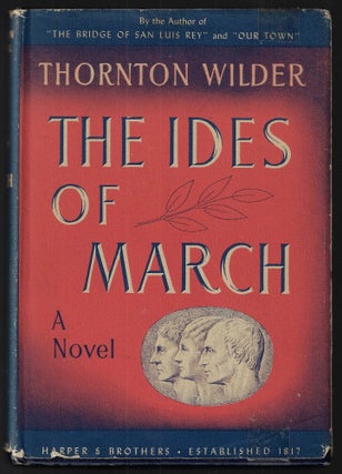 Item #22376 The Ides of March. Thornton Wilder