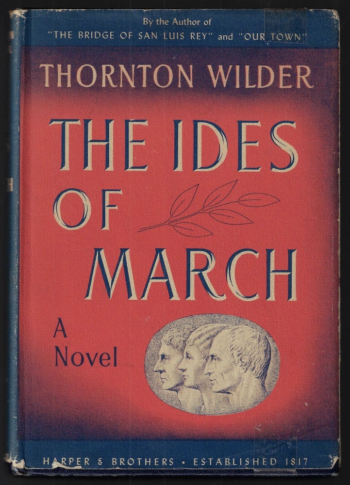 Item #22376 The Ides of March. Thornton Wilder.