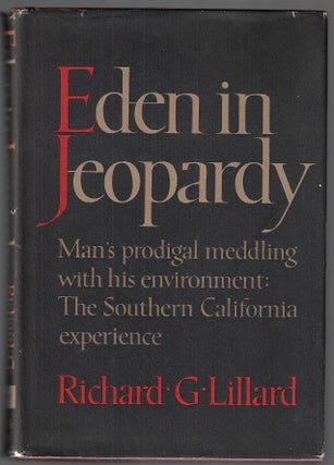 Item #22384 Eden in Jeopardy, Man's Prodigal Meddling with His Environment. Richard G. Lillard