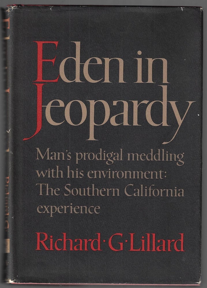 Item #22384 Eden in Jeopardy, Man's Prodigal Meddling with His Environment. Richard G. Lillard.