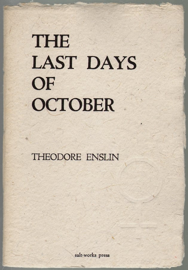 Item #2241 The Last Days of October. Theodore Enslin.