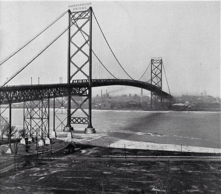 Item #22426 The Ambassador Bridge, A Review of Its Construction as told by a Photographic Record of its Progress