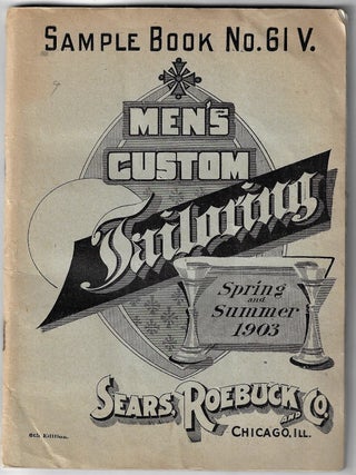 Group of Sears, Roebuck Materials Promoting Custom-Tailored Menswear,1903