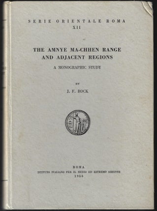 Item #22443 The Amnye Ma-Chen Range and Adjacent Regions, A Monographic Study. Rock. J. F