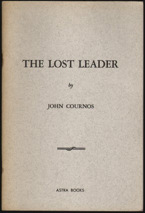 Item #2248 The Lost Leader [SIGNED]. John Cournos