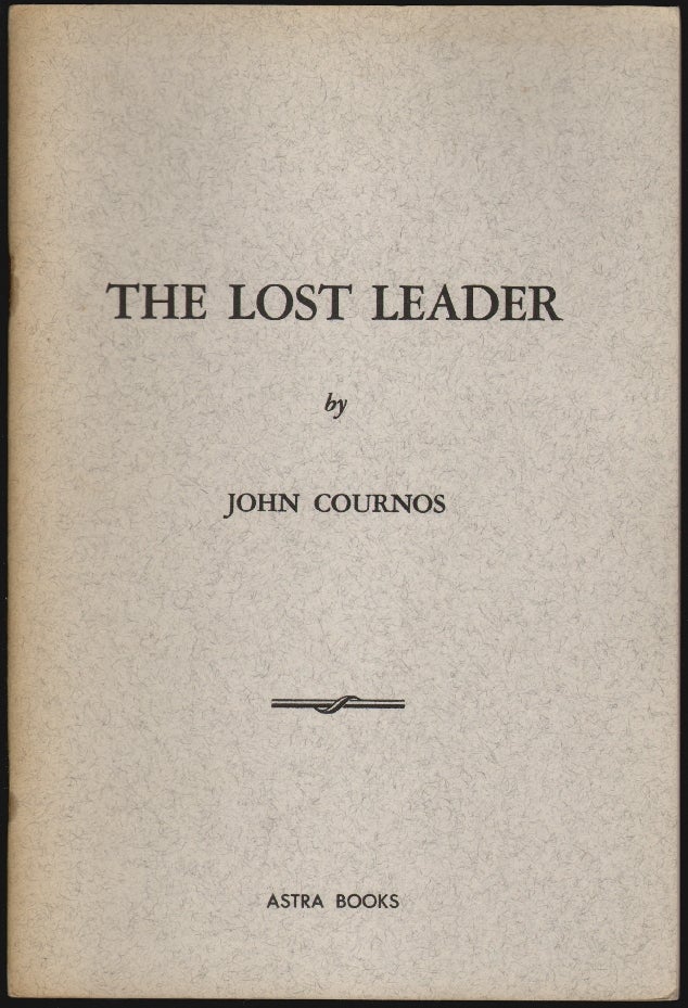 Item #2248 The Lost Leader [SIGNED]. John Cournos.