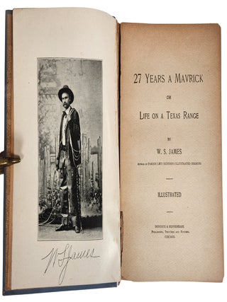27 Years a Mavrick or Life on a Texas Range