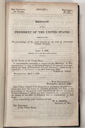 Message of the President of the United States, Communicating the Proceedings of the Court Martial in the Trial of Lieutenant Colonel Fremont