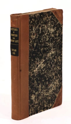 Item #22519 Sketches of Frontier and Indian Life on the Upper Missouri & Great Plains....