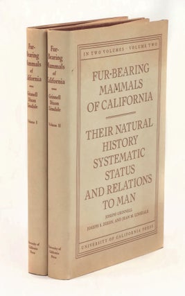 Item #22529 Fur-Bearing Mammals of California: Their Natural History, Systematic Status and...