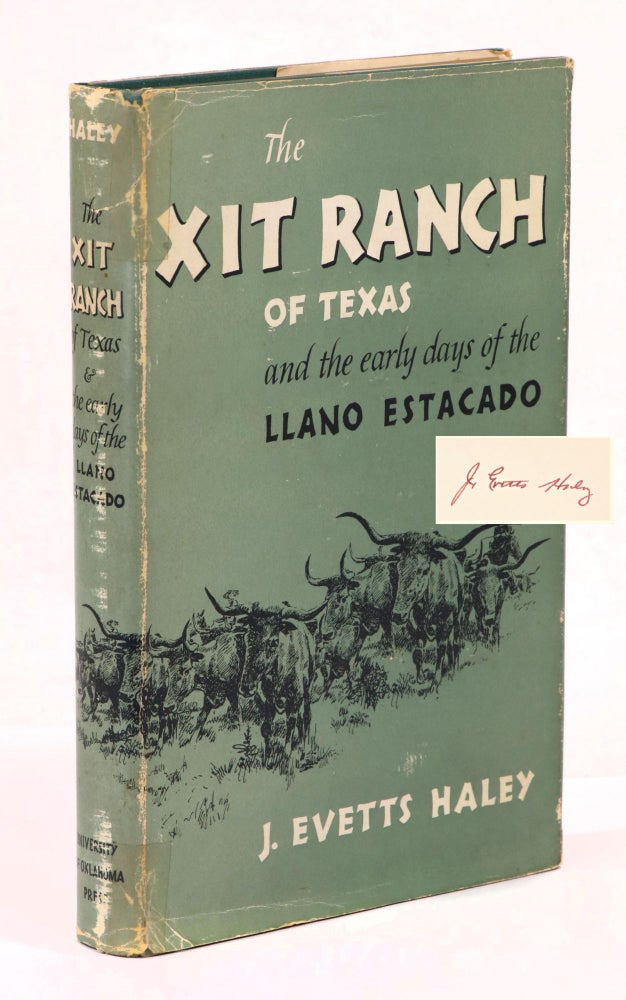 Item #22540 The XIT Ranch of Texas and the Early Days of the Llano Estacado [SIGNED]. J. Everts Hakey.