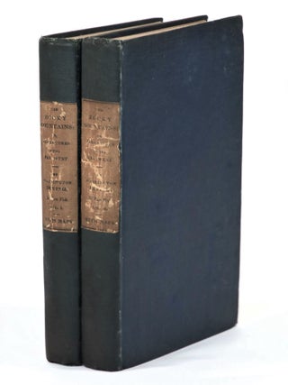 Item #22557 The Rocky Mountains: or, Scenes, Incidents, and Adventures in the Far West; Digested...