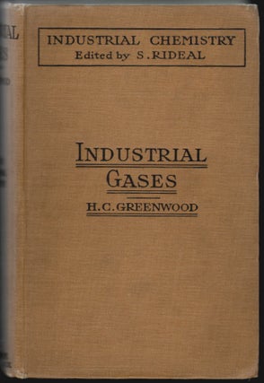Item #2260 Industrial Gases. Harold Cecil Greenwood, Samuel Rideal, Introduction