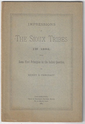 Item #22601 Impressions of the Sioux Tribes in 1882, with Some First Principles in the Indian...