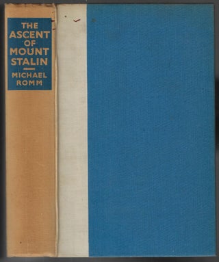 Item #22612 The Ascent of Mount Stalin. Michael D. Romm
