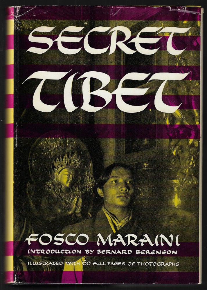 Item #22626 Secret Tibet. Fosco Maraini, Bernard Berenson, Introduction.