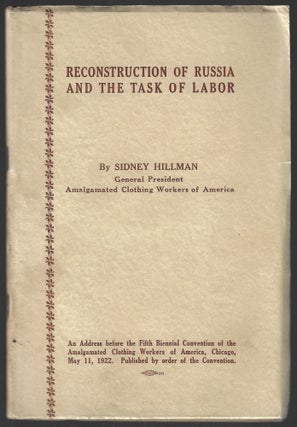 Item #22664 Reconstruction of Russia and the Task of Labor. Sidney Hillman