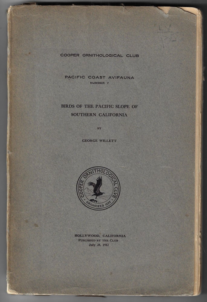 Item #2267 Cooper Ornithological Club, Pacific Coast Avifauna Number 7, Birds of the Pacific Slope of Southern California. George Willett.