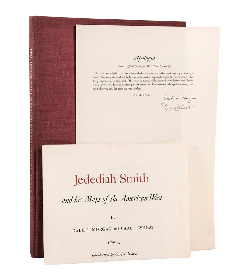 Item #22691 Jedediah Smith and His Maps of the American West [Signed by Both Authors]. Dale L. Morgan, Carl I. Wheat.