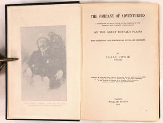 The Company of Adventurers; A Narrative of Seven Years in the Service of the Hudson's Bay Company During 1867-1874 On the Great Buffalo Plains