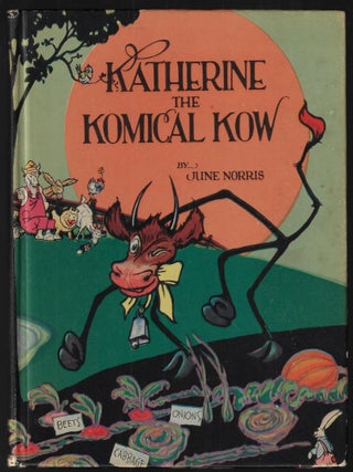 Item #22741 Katherine the Komical Kow. Jume Norris, Lew Tower