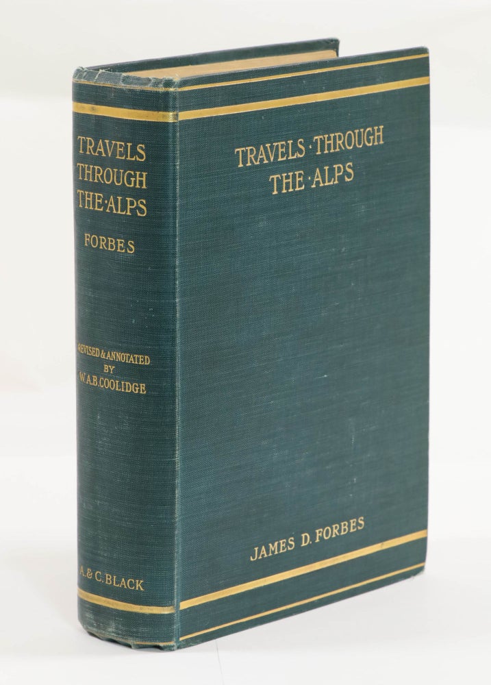 Item #22760 Travels Through the Alps. James D. Forbes, W. A. B. Coolidge.