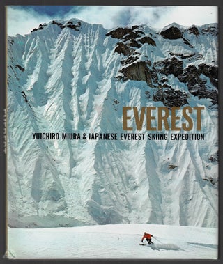 Item #22768 Everest: Yuichiro Miura & Japanese Everest Skiing Expedition. Shintaro Ishihara,...