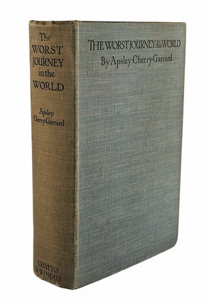 Item #22772 The Worst Journey in the World, Antarctic 1910-1913. Apsley Cherry-Garrard